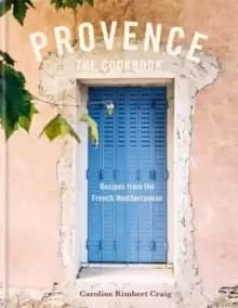 Provence : Recipes from the French Mediterranean
