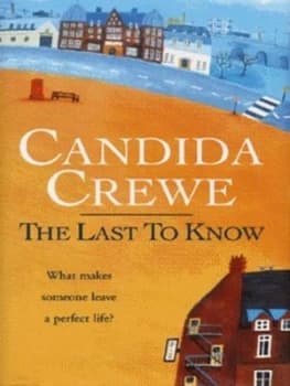 The Last to Know by Candida Crewe Hardback