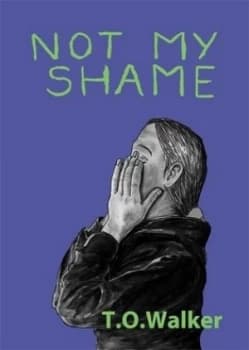 Not My Shame by T.O. Walker Book