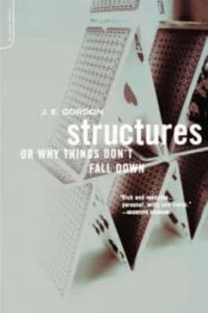 Structures or Why Things Dont Fall down by J.E. Gordon Paperback