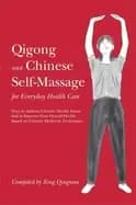 qigong and chinese self massage for everyday health care