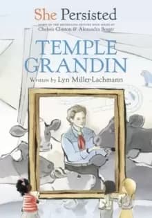 She Persisted: Temple Grandin