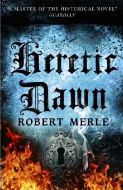 Heretic Dawn: Fortunes of France 3 Paperback / softback