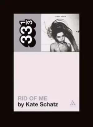 Rid of me by Kate Schatz|Polly Jean Harvey