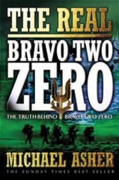 The Real Bravo Two Zero by Michael Asher Paperback