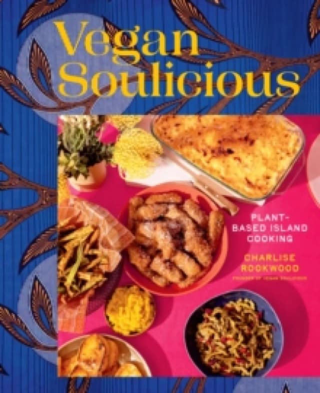 Vegan Soulicious : Plant-Based Island Cooking Hardback