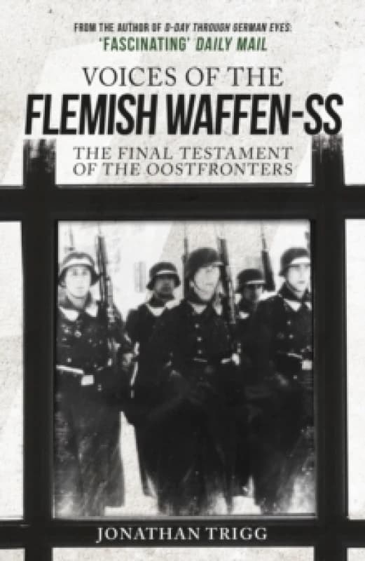 Voices of the Flemish Waffen-SS : The Final Testament of the Oostfronters Paperback / softback