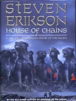 House of Chains by Steven Erikson Hardback