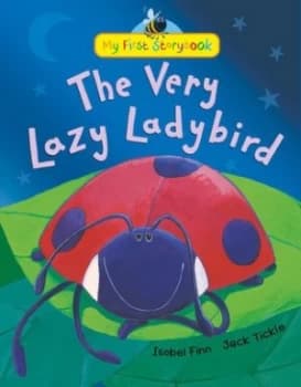 The Very Lazy Ladybird by Isobel Finn Hardback