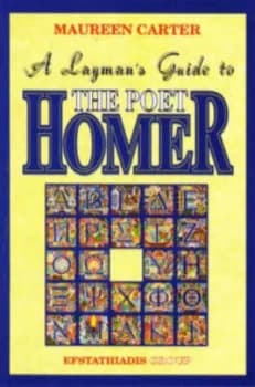 Laymans Guide to the Poet Homer by Maureen Carter Book