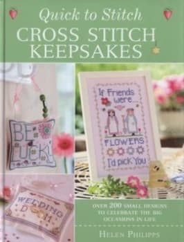 Quick to Stitch Cross Stitch Keepsakes by Helen Philipps Hardback