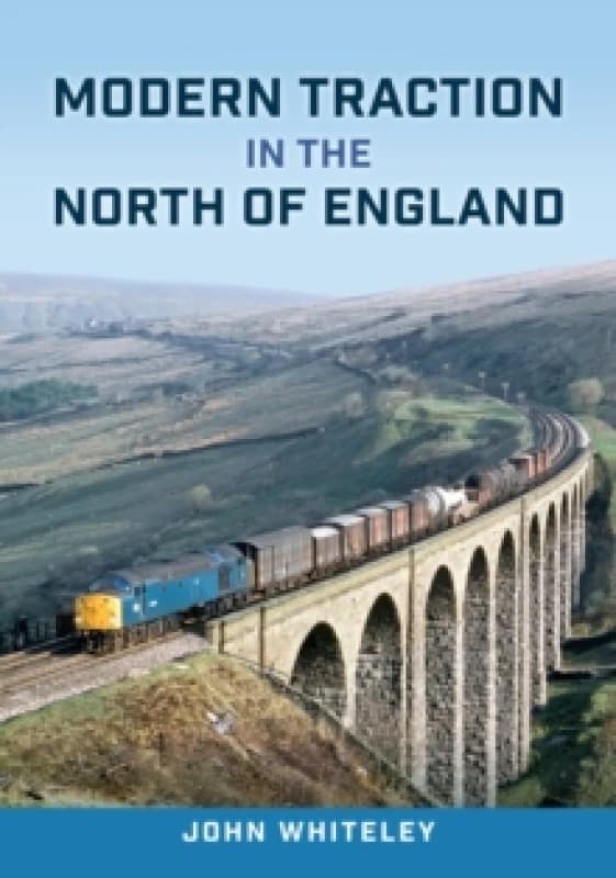 Modern Traction in the North of England Paperback / softback