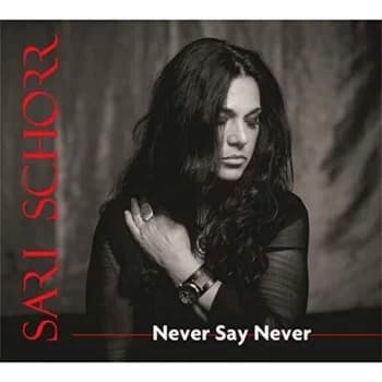 Sari Schorr - Never Say Never Vinyl