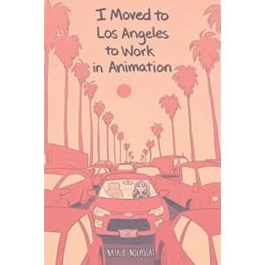 I Moved to Los Angeles to Work in Animation Paperback / softback 2019