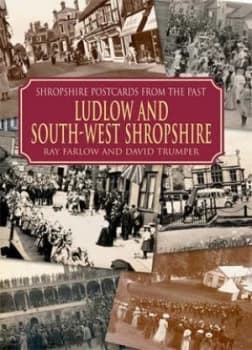 Ludlow and South-West Shropshire by Ray Farlow and David Trumper Book