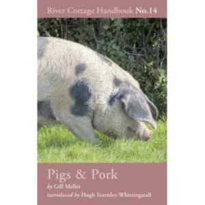 Pigs & Pork: River Cottage Handbook No. 14 by Gill Meller (Hardback, 2015)
