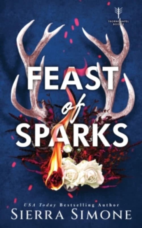 Feast of Sparks : A Spicy Enemies to Lovers Dark Academia Romance Paperback / softback