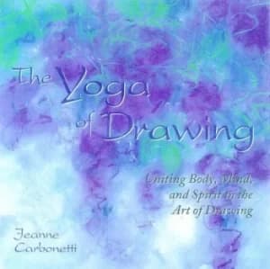 The yoga of drawing by Jeanne Carbonetti