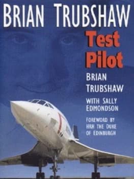 Brian Trubshaw by Brian Trubshaw and Sally Edmondson Hardback