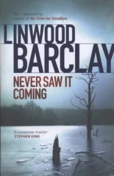 Never Saw It Coming by Linwood Barclay Hardback