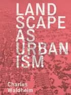 landscape as urbanism a general theory