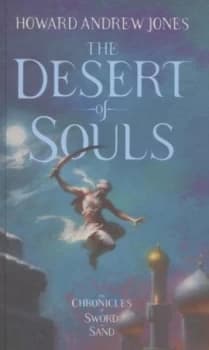 The Desert of Souls by Howard Andrew Jones Hardback