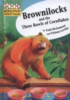 Brownilocks and the Three Bowls of Cornflakes by Enid Richemont Hardback