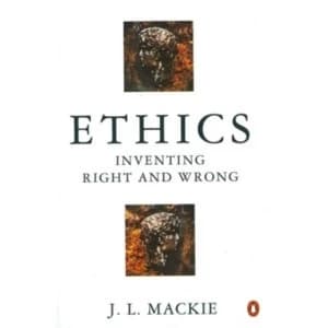 Ethics: Inventing Right and Wrong by J. L. MacKie (Paperback, 1990)