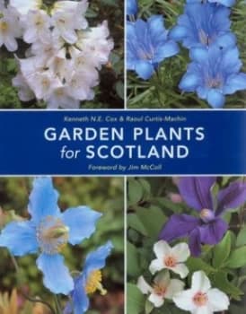 Garden Plants for Scotland by Kenneth Cox Hardback