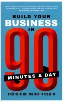 Build Your Business in 90 Minutes a Day by Nigel Botterill Paperback
