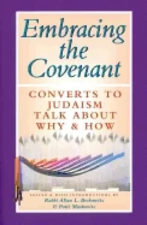 embracing the covenant converts to judaism talk about why and how