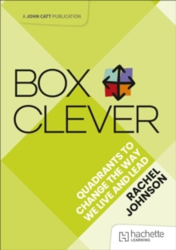 Box Clever: Quadrants to change the way we live and lead Paperback / softback