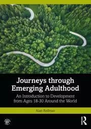 Journeys through Emerging Adulthood An Introduction to Development from Ages 18-30 Around the World