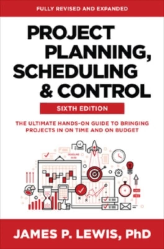 Project Planning, Scheduling & Control. Hardback. By James P Lewis Books