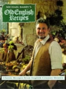 Michael Barrys Old English Recipes by Michael Barry Paperback