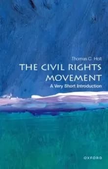 The Civil Rights Movement: A Very Short Introduction