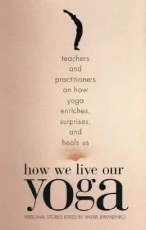 How we live our yoga by Valerie Jeremijenko