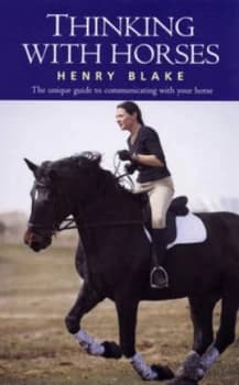 Thinking with Horses by Henry Blake Book