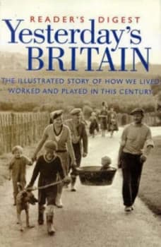 Yesterdays Britain. Hardback