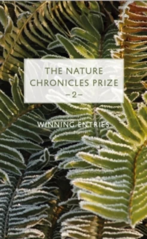 The Nature Chronicles Prize: 2 Hardback