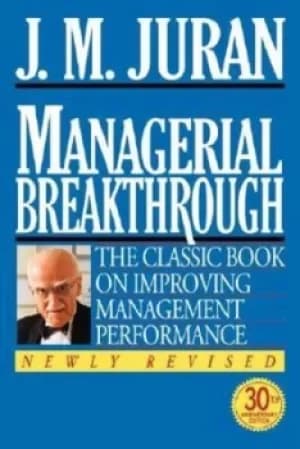 Managerial breakthrough by J. M Juran