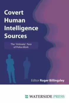 Covert human intelligence sources by Roger Billingsley