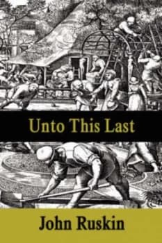 Unto This Last by John Ruskin Paperback