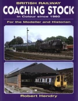 British Railway Coaching Stock since 1960 by R. Preston Hendry Paperback