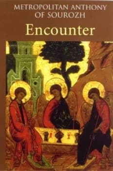 Encounter by Metropolitan Anthony of Sourozh Book