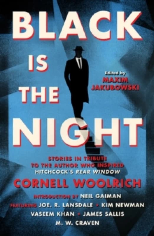 Black is the Night : Stories inspired by Cornell Woolrich Hardback