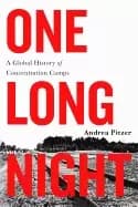 one long night a global history of concentration camps