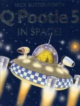 Q Pootle 5 in Space by Nick Butterworth Hardback