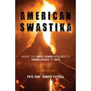 American Swastika : Inside the White Power Movement's Hidden Spaces of Hate