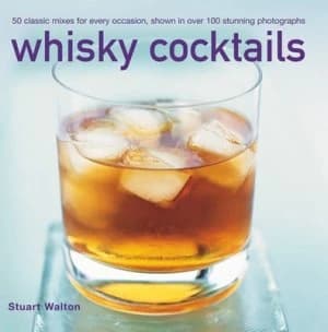 Whisky Cocktails by Stuart Walton Hardback